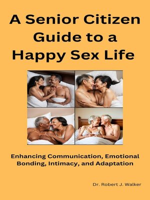 cover image of A Senior Citizen Guide to a Happy Sex Life